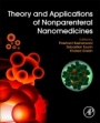 Theory and Applications of Nonparenteral Nanomedicines - ISBN 9780128204665