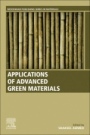 Applications of Advanced Green Materials - ISBN 9780128204849