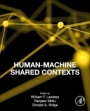 Human-Machine Shared Contexts - ISBN 9780128205433