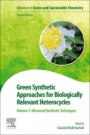 Green Synthetic Approaches for Biologically Relevant Heterocycles: Volume 1: Advanced Synthetic Techniques - ISBN 9780128205860