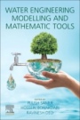 Water Engineering Modeling and Mathematic Tools - ISBN 9780128206447