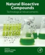 Natural Bioactive Compounds: Technological Advancements - ISBN 9780128206553
