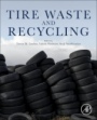 Tire Waste and Recycling - ISBN 9780128206850