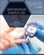 Smart Biosensors in Medical Care - ISBN 9780128207819
