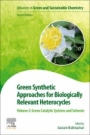 Green Synthetic Approaches for Biologically Relevant Heterocycles: Volume 2: Green Catalytic Systems and Solvents - ISBN 9780128207925