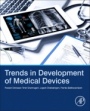Trends in Development of Medical Devices - ISBN 9780128209608