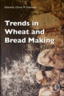 Trends in Wheat and Bread Making - ISBN 9780128210482