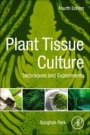 Plant Tissue Culture: Techniques and Experiments - ISBN 9780128211205
