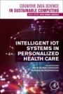 Intelligent IoT Systems in Personalized Health Care - ISBN 9780128211878