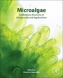 Microalgae: Cultivation, Recovery of Compounds and Applications - ISBN 9780128212189
