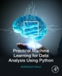 Practical Machine Learning for Data Analysis Using Python - ISBN 9780128213797