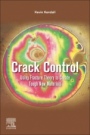 Crack Control: Using Fracture Theory to Create Tough New Materials - ISBN 9780128215043