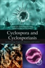 Cyclospora and Cyclosporiasis: Epidemiology, Diagnosis, Detection, and Control - ISBN 9780128216163
