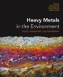 Heavy Metals in the Environment: Impact, Assessment, and Remediation - ISBN 9780128216569