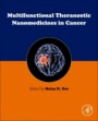 Multifunctional Theranostic Nanomedicines in Cancer - ISBN 9780128217122