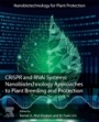 CRISPR and RNAi Systems: Nanobiotechnology Approaches to Plant Breeding and Protection - ISBN 9780128219102