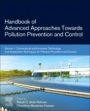 Handbook of Advanced Approaches Towards Pollution Prevention and Control: Volume 1: Conventional and Innovative Technology, and Assessment Techniques for Pollution Prevention and Control - ISBN 978012
