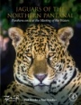 Jaguars of the Northern Pantanal: Panthera Onca at the Meeting of the Waters - ISBN 9780128221389