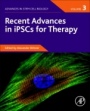 Recent Advances in iPSCs for Therapy - ISBN 9780128222294