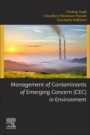 Management of Contaminants of Emerging Concern (CEC) in Environment - ISBN 9780128222638
