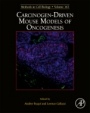 Carcinogen-Driven Mouse Models of Oncogenesis - ISBN 9780128225349