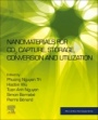 Nanomaterials for CO2 Capture, Storage, Conversion and Utilization - ISBN 9780128228944