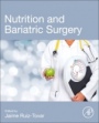 Nutrition and Bariatric Surgery - ISBN 9780128229224
