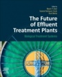 The Future of Effluent Treatment Plants: Biological Treatment Systems - ISBN 9780128229569