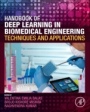 Handbook of Deep Learning in Biomedical Engineering: Techniques and Applications - ISBN 9780128230145