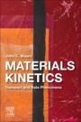 Materials Kinetics: Transport and Rate Phenomena - ISBN 9780128239070