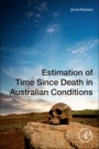 Estimation of Time since Death in Australian Conditions - ISBN 9780128244241