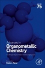 Advances in Organometallic Chemistry - ISBN 9780128245811