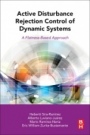 Active Disturbance Rejection Control of Dynamic Systems: A Flatness Based Approach - ISBN 9780128498682