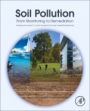 Soil Pollution: From Monitoring to Remediation - ISBN 9780128498736