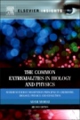The Common Extremalities in Biology and Physics: Maximum Energy Dissipation Principle in Chemistry, Biology, Physics and Evolution - ISBN 9780323165259