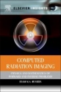 Computed Radiation Imaging: Physics and Mathematics of Forward and Inverse Problems - ISBN 9780323165297