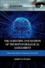 The Scientific Foundation of Neuropsychological Assessment: With Applications to Forensic Evaluation - ISBN 9780323165426
