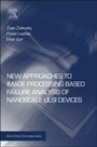 New Approaches to Image Processing based Failure Analysis of Nano-Scale ULSI Devices - ISBN 9780323241434