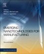 Emerging Nanotechnologies for Manufacturing - ISBN 9780323289900