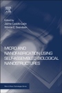 Micro and Nanofabrication Using Self-Assembled Biological Nanostructures - ISBN 9780323296427