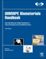 UHMWPE Biomaterials Handbook: Ultra High Molecular Weight Polyethylene in Total Joint Replacement and Medical Devices - ISBN 9780323354011