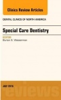 Special Care Dentistry, An issue of Dental Clinics of North America, Volume 60-3 - ISBN 9780323448437