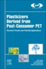 Plasticizers Derived from Post-consumer PET: Research Trends and Potential Applications - ISBN 9780323462006