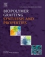 Biopolymer Grafting: Synthesis and Properties - ISBN 9780323481045