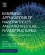 Emerging Applications of Nanoparticles and Architectural Nanostructures: Current Prospects and Future Trends - ISBN 9780323512541