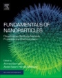 Fundamentals of Nanoparticles: Classifications, Synthesis Methods, Properties and Characterization - ISBN 9780323512558