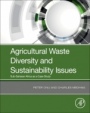 Agricultural Waste Diversity and Sustainability Issues: Sub-Saharan Africa as a Case Study - ISBN 9780323854023