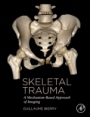 Skeletal Trauma: A Mechanism-Based Approach of Imaging - ISBN 9780323854757