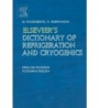 Elseviers Dictionary of Refrigeration and Cryogenics: English-Russian and Russian-English - ISBN 9780444512703