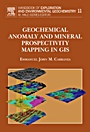 Geochemical Anomaly and Mineral Prospectivity Mapping in GIS - ISBN 9780444513250